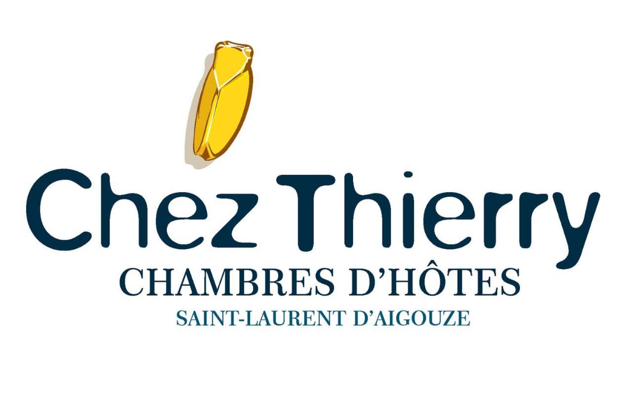 Chambres D'Hotes Chez Thierry Сен-Лоран-Д'Эгуз Экстерьер фото